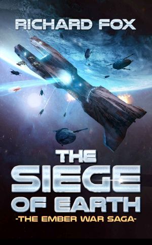 [The Ember War Saga 07] • The Siege of Earth (The Ember War Saga Book 7)